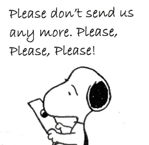 Please don't send us any more. Please, please, please!