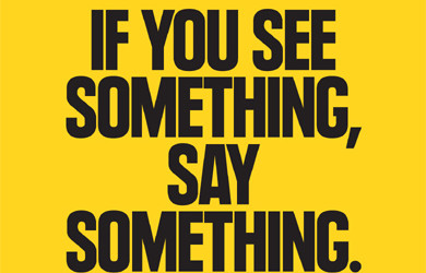 If you see something, say something