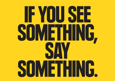 If you see something, say something